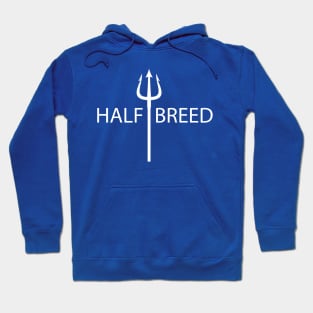 Half Breed Hoodie